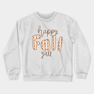 Happy Fall Y'all Crewneck Sweatshirt